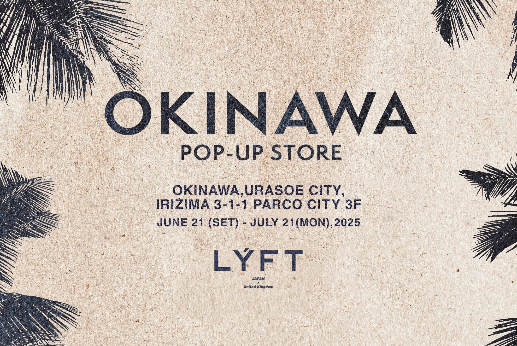 LÝFT OKINAWA POP-UP STORE OPEN DETAILS