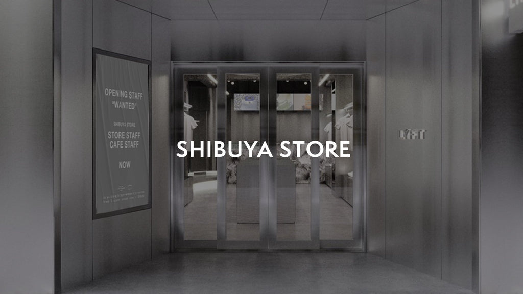 LÝFT SHIBUYA STORE OPENING DETAILS